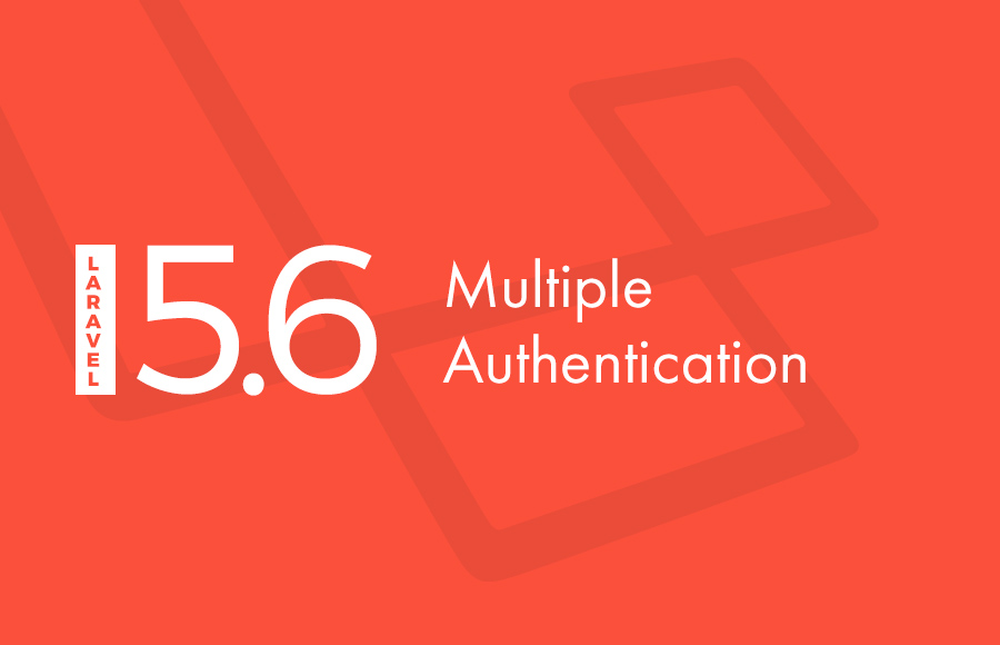 Multiple authentication in Laravel 5.6