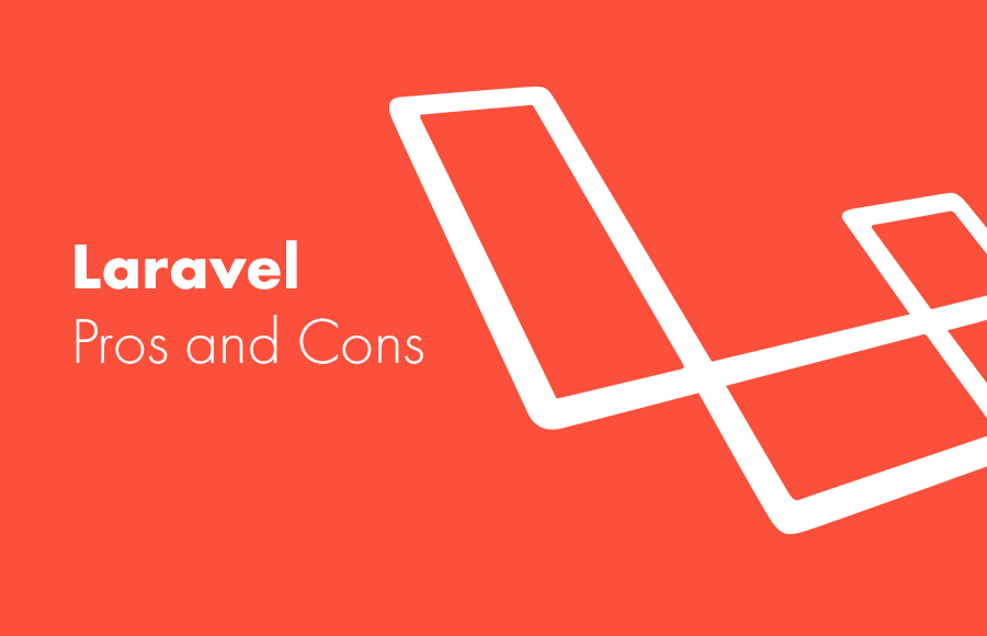 Laravel Pros and Cons