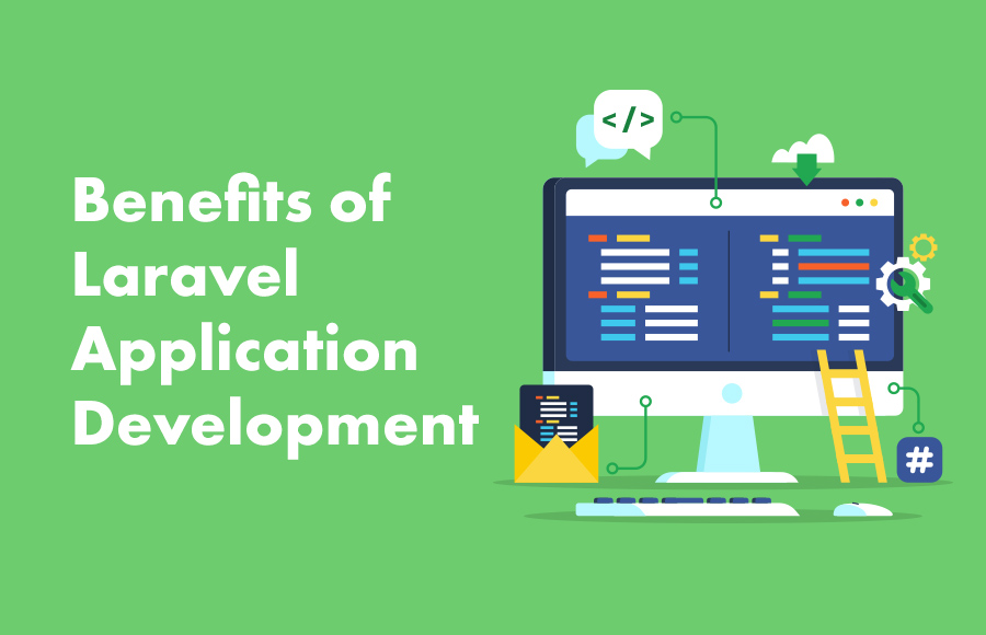 Benefits of Laravel Application Development